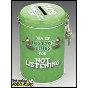 Fines Tin for Not Listening (Money Box)