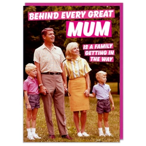 "Behind Every Great Mum" Card